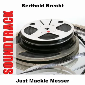 Just Mackie Messer by Bertolt Brecht