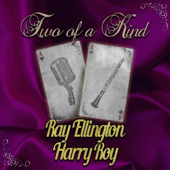 Two of a Kind: Ray Ellington & Harry Roy by Harry Roy