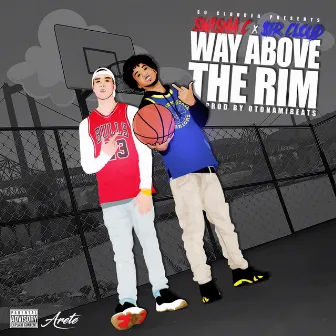 Way Above the Rim by Swisha C