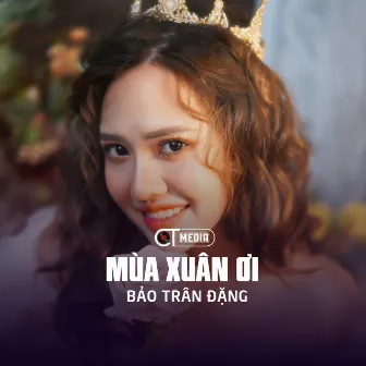 Mùa Xuân Ơi (Rumba) by Bảo Trân Đặng