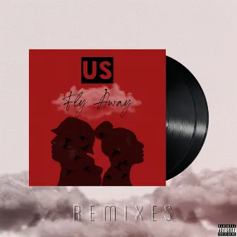 Fly Away (Remixes) by US