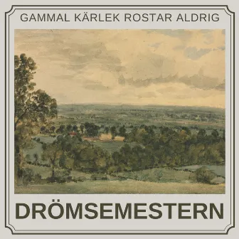 Gammal kärlek rostar aldrig by Drömsemestern