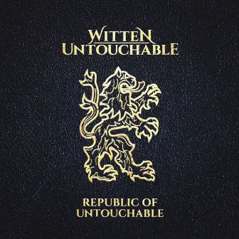 Republic of Untouchable by Witten Untouchable