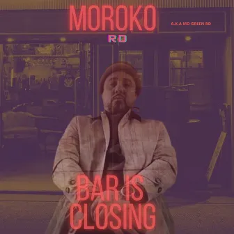 Bar Is Closing by MOROKO RD