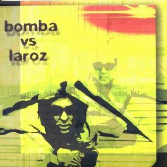 Bomba vs Laroz by Nicky Bomba