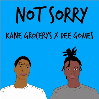 Not Sorry (feat. Dee Gomes) by Kane Grocerys