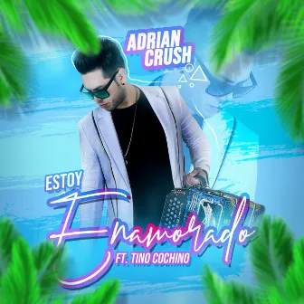 Estoy Enamorado by Adrian Crush