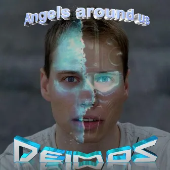 Angels Around Us by Deimos