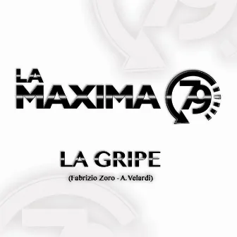 La Gripe by La Maxima 79