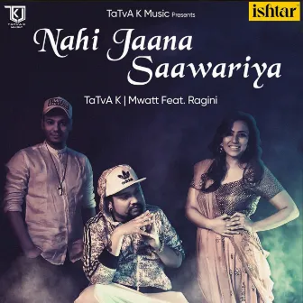 Nahi Jaana Saawariya by M. Watt