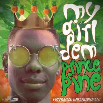 My Girl Dem - Single by Prince Pine