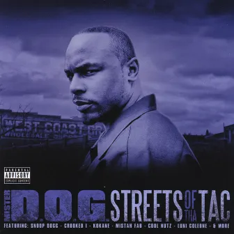 Streets of tha Tac by Mr. D.O.G.