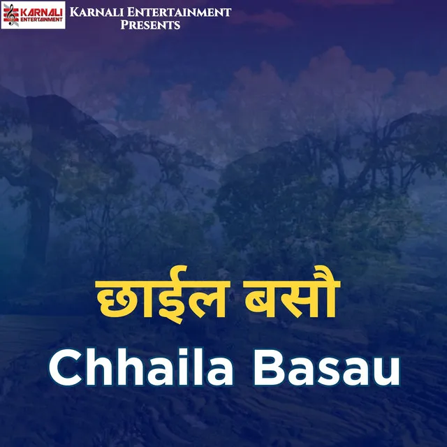 Chhaila Basau