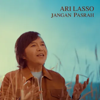 Jangan Pasrah by Ari Lasso