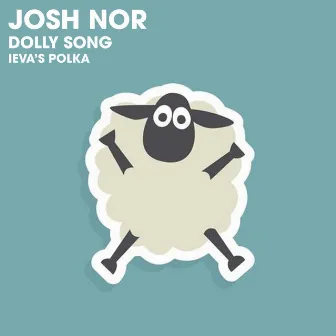 Dolly Song (Ieva's Polka) by Josh Nor