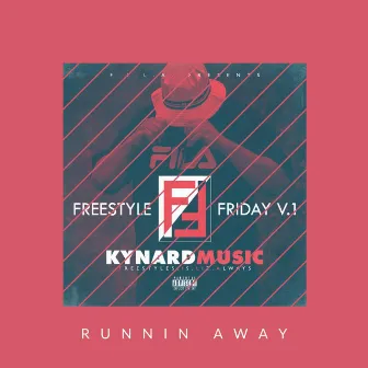 Runnin' Away Freestyle by Kynard