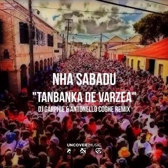 Tanbanka De Varzea (Antonello Coghe & Garphie Remix) by Nha Sabadu