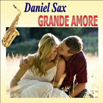 Grande amore (Il Volo Version) by Daniel Sax