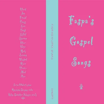 Faspa's Gospel Songs by Loren Hiebert