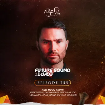 FSOE 755 - Future Sound Of Egypt Episode 755 by Unknown Artist