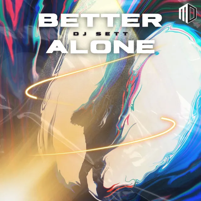 Better Alone