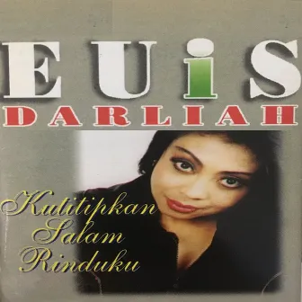 Kutitipkan Salam Rinduku by Euis Darliah