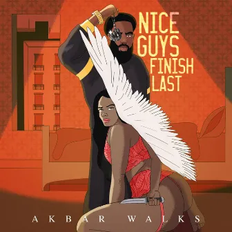 Nice Guys Finish Last by Akbar Walks