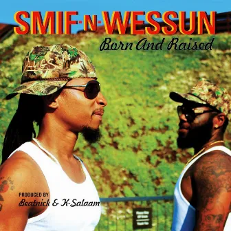 Born and Raised (Deluxe-Edition) by Smif-N-Wessun