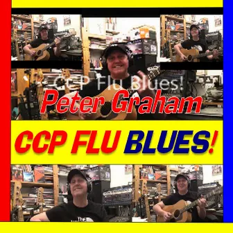 C.C.P. Flu Blues by Peter Graham