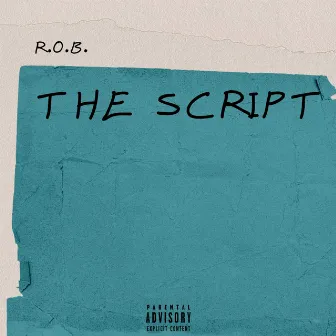 The Script by R.O.B.