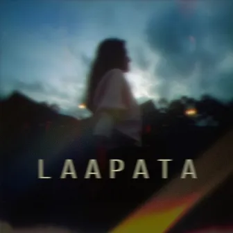 Laapata by Shayra Apoorva