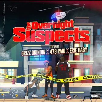 Overnight Suspects by Grizz Grindin