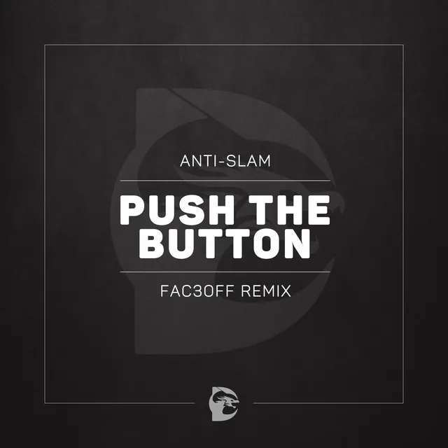 Push the Button - FAC3OFF Remix