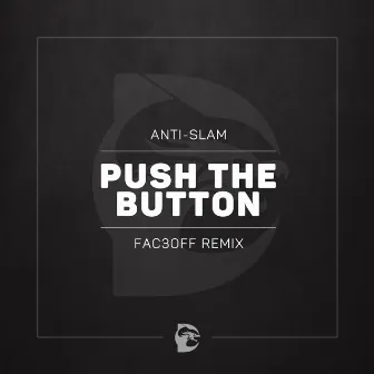 Push the Button by Anti-Slam