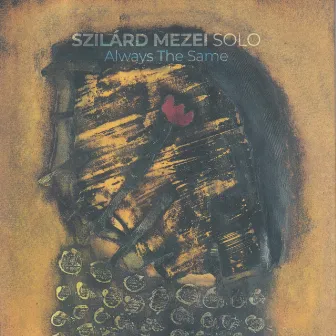 Always The Same (Live) by Szilard Mezei