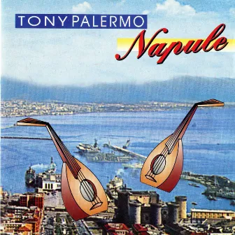 Napule by Tony Palermo