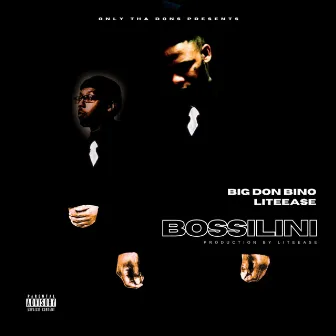 Bossilini by Big Don Bino