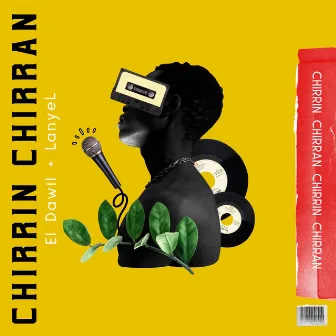 Chirrin Chirran by El Dawil