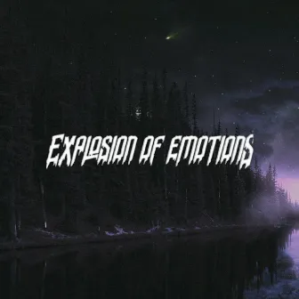 Explosion of Emotions by Dead Nation