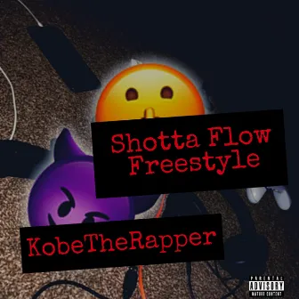 Shotta Flow (Freestyle) by Kobe The Rapper