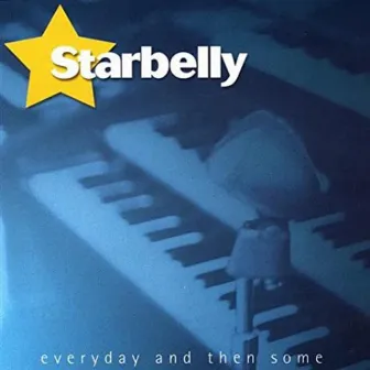 Everyday and Then Some by Starbelly