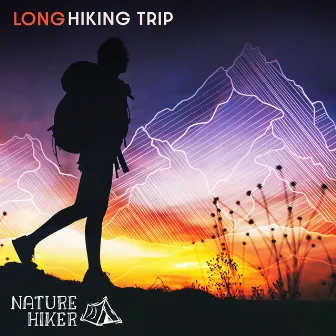 Long Hiking Trip by Nature Hiker