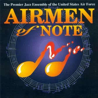 United States Air Force Airmen of Note: Airmen of Note (The) by The United States Air Force Band Airmen of Note