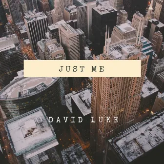 Just Me by David Luke