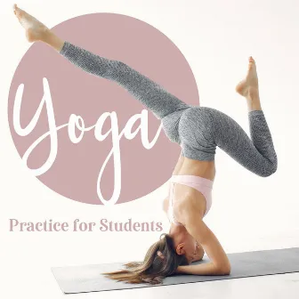 Yoga Practice for Students: Improve Focus, Deal with Anxiety, Yoga for Productivity by Hatha Yoga Music Zone