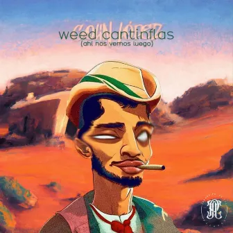 Weed Cantinflas (Ahí Nos Vemos Luego) by Sazú Knows