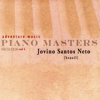 Piano Masters Volume 4 by Jovino Santos Neto