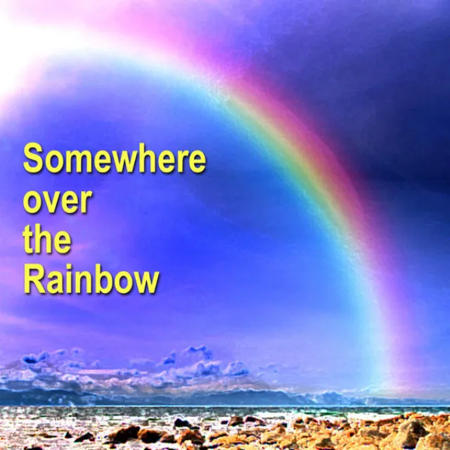 Somewhere over the Rainbow