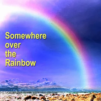 Somewhere over the Rainbow by Rising Sun