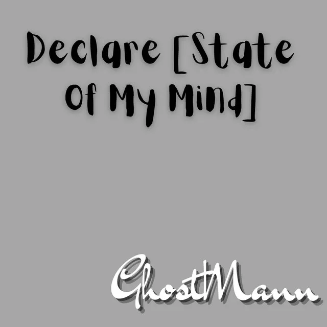 Declare (State Of My Mind)